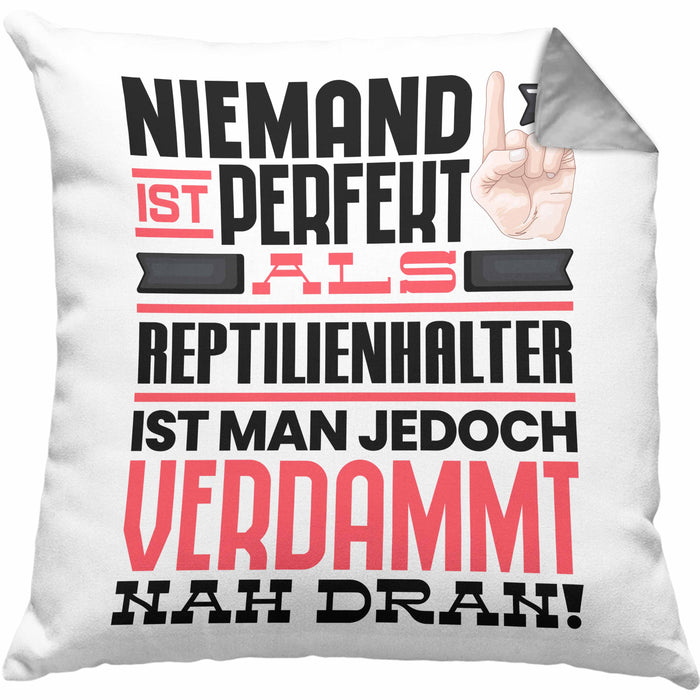 Reptilienhalter Geschenk Kissen mit Füllung 40x40 Lustige Geschenkidee für Reptilienhalter Geburtstag Niemand Ist Perfekt Aber Als Reptilienhalter Ist Man Nah Dran (Grau) Grau Trendation
