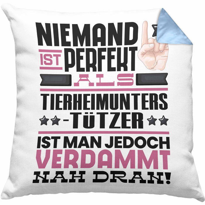 Tierheimunterstützer Geschenk Kissen mit Füllung 40x40 Lustige Geschenkidee für Tierheimunterstützer Geburtstag Niemand Ist Perfekt Aber Als Tierheimunterstützer Ist Man Nah Dran (Grau) Blau Trendation