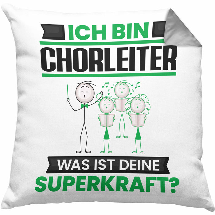 Chorleiter Kissen mit Füllung 40x40 Geschenk für Chorleiter Geburtstag Lustiger Spruch Was Ist Deine Superkraft (Grau) Grau Trendation