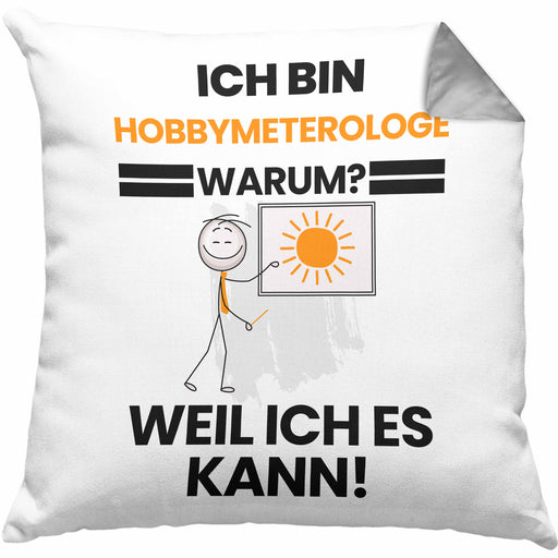 Hobbymeteorologe Geschenk Kissen mit Füllung 40x40 Lustiger Spruch Ich Bin Hobbymeteorologe Warum Weil Ich Es Kann Geschenkidee Bester Hobbymeteorologe Geburtstag (Grau) Grau Trendation