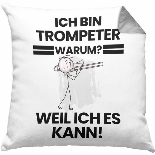 Trompeter Geschenk Kissen mit Füllung 40x40 Lustiger Spruch Ich Bin Trompeter Warum Weil Ich Es Kann Geschenkidee Bester Trompeter Geburtstag (Grau) Grau Trendation