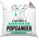Popsänger Geschenk Kissen mit Füllung 40x40 So Gut Kann Nur Ein Popsänger Aussehen Geschenkidee (Grau) Grau Trendation
