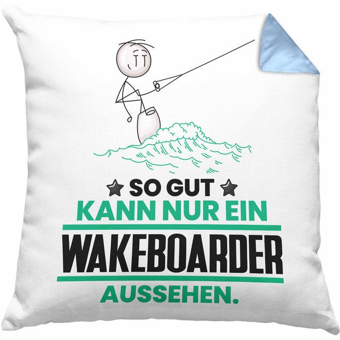 Wakeboarder Geschenk Kissen mit Füllung 40x40 So Gut Kann Nur Ein Wakeboarder Aussehen Geschenkidee (Grau) Blau Trendation