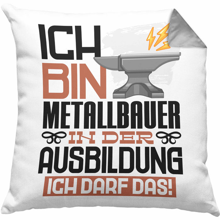 Metallbauer Ausbildung Kissen mit Füllung 40x40 Geschenk Ich Bin Metallbauer In Der Ausbildung Ich Darf Das Geschenkidee Spruch (Grau) Grau Trendation