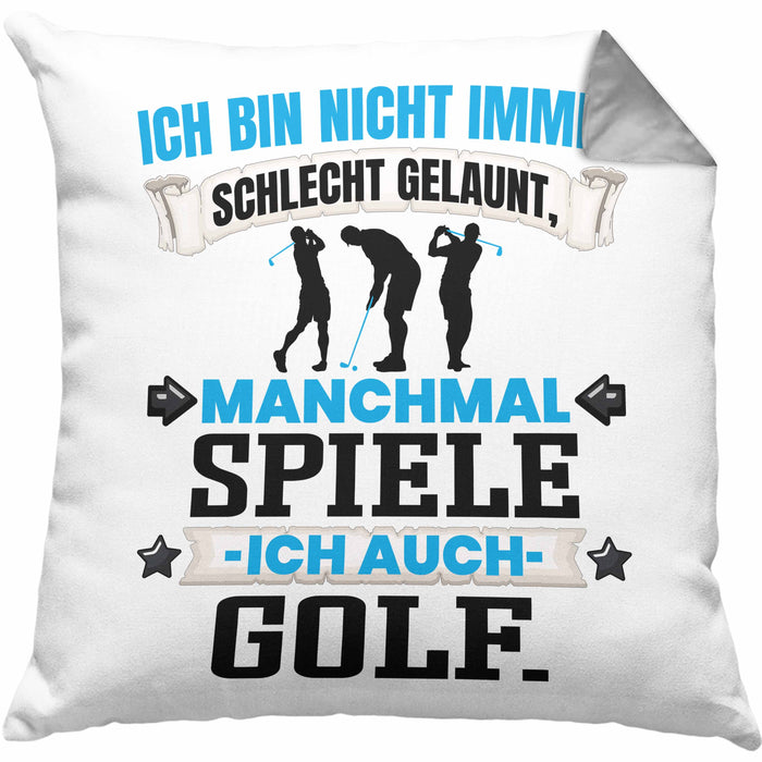 Golfer Geschenk Kissen mit Füllung 40x40 Ich Bin Nicht immer Schlecht Gelaunt Golfspieler (Grau) Grau Trendation