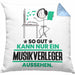 Musikverleger Geschenk Kissen mit Füllung 40x40 So Gut Kann Nur Ein Musikverleger Aussehen Geschenkidee (Grau) Blau Trendation