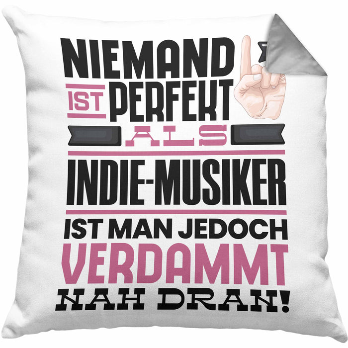 Indie-Musiker Geschenk Kissen mit Füllung 40x40 Lustige Geschenkidee für Indie-Musiker Geburtstag Niemand Ist Perfekt Aber Als Indie-Musiker Ist Man Nah Dran (Grau) Grau Trendation
