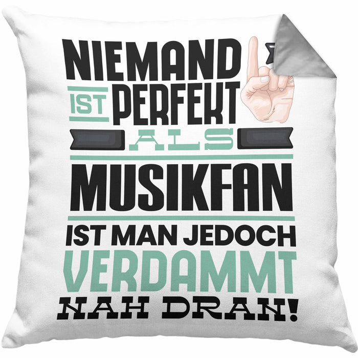 Musikfan Geschenk Kissen mit Füllung 40x40 Lustige Geschenkidee für Musikfan Geburtstag Niemand Ist Perfekt Aber Als Musikfan Ist Man Nah Dran (Grau) Grau Trendation