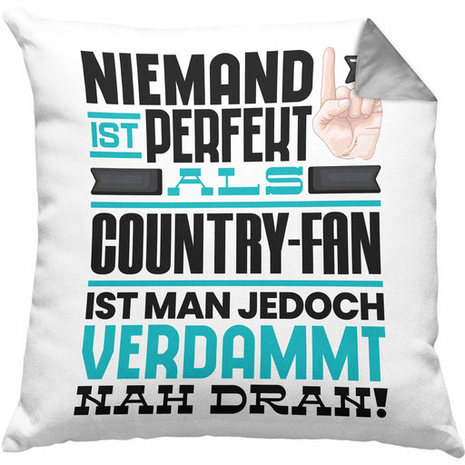 Country-Fan Geschenk Kissen mit Füllung 40x40 Lustige Geschenkidee für Country-Fan Geburtstag Niemand Ist Perfekt Aber Als Country-Fan Ist Man Nah Dran (Grau) Grau Trendation