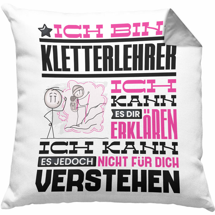 Kletterlehrer Geschenk Kaffee-Kissen mit Füllung 40x40 Geschenkidee für Kletterlehrer Ich Bin Kletterlehrer Ich Kann Es Dir Erklären Jedoch Nicht Für Dich Verstehen Spruch Lustig (Grau) Grau Trendation