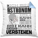 Astronom Geschenk Kissen mit Füllung 40x40 Geschenkidee für Astronom Geburtstag Lustiger Spruch Ich Bin Astronom Ich Kann Es Dir Erklären Aber Nicht Für Dich Verstehen (Grau) Blau Trendation