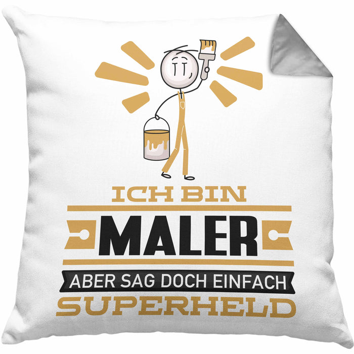 Maler Geschenk Kissen mit Füllung 40x40 Ich Bin Maler Aber Sag Doch Einfach Superheld Lustige Geschenkdiee für Maler (Grau) Grau Trendation