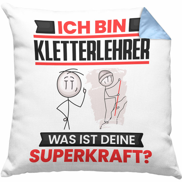 Kletterlehrer Kissen mit Füllung 40x40 Geschenk für Kletterlehrer Geburtstag Lustiger Spruch Was Ist Deine Superkraft (Grau) Blau Trendation