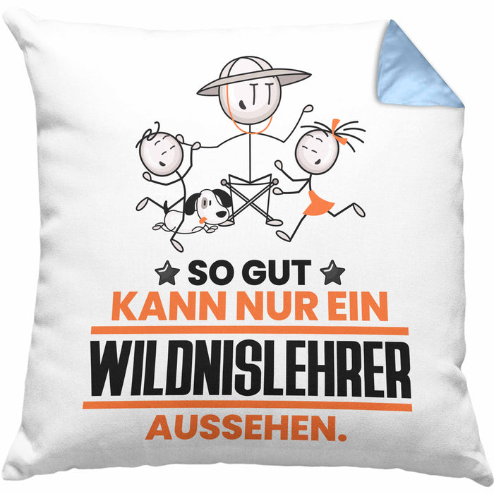 Wildnislehrer Geschenk Kissen mit Füllung 40x40 So Gut Kann Nur Ein Wildnislehrer Aussehen Geschenkidee (Grau) Blau Trendation