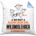 Wildnislehrer Geschenk Kissen mit Füllung 40x40 So Gut Kann Nur Ein Wildnislehrer Aussehen Geschenkidee (Grau) Blau Trendation