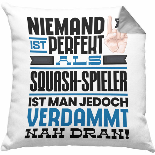Squash-Spieler Geschenk Kissen mit Füllung 40x40 Lustige Geschenkidee für Squash-Spieler Geburtstag Niemand Ist Perfekt Aber Als Squash-Spieler Ist Man Nah Dran (Grau) Grau Trendation