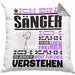 Sänger Geschenk Kissen mit Füllung 40x40 Geschenkidee für Sänger Geburtstag Lustiger Spruch Ich Bin Sänger Ich Kann Es Dir Erklären Aber Nicht Für Dich Verstehen (Grau) Grau Trendation