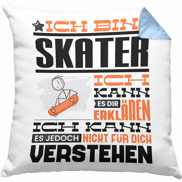 Skater Geschenk Kaffee-Kissen mit Füllung 40x40 Geschenkidee für Skater Ich Bin Skater Ich Kann Es Dir Erklären Jedoch Nicht Für Dich Verstehen Spruch Lustig (Grau) Blau Trendation