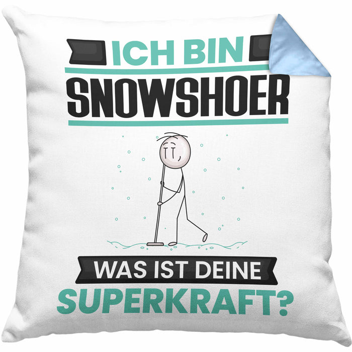 Snowshoer Kissen mit Füllung 40x40 Geschenk für Snowshoer Geburtstag Lustiger Spruch Was Ist Deine Superkraft (Grau) Blau Trendation