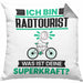 Radtourist Kissen mit Füllung 40x40 Geschenk für Radtourist Geburtstag Lustiger Spruch Was Ist Deine Superkraft (Grau) Grau Trendation