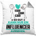 Influencer Geschenk Kissen mit Füllung 40x40 So Gut Kann Nur Ein Influencer Aussehen Geschenkidee (Grau) Grau Trendation