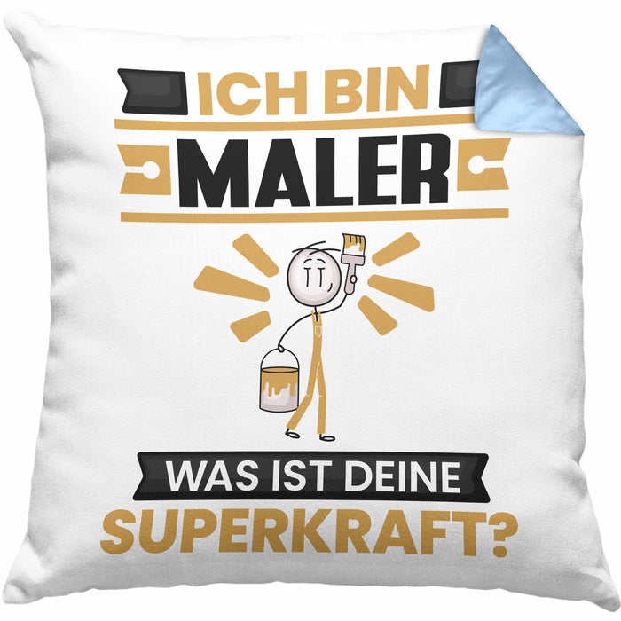 Maler Kissen mit Füllung 40x40 Geschenk für Maler Geburtstag Lustiger Spruch Was Ist Deine Superkraft (Grau) Blau Trendation