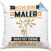 Maler Kissen mit Füllung 40x40 Geschenk für Maler Geburtstag Lustiger Spruch Was Ist Deine Superkraft (Grau) Blau Trendation