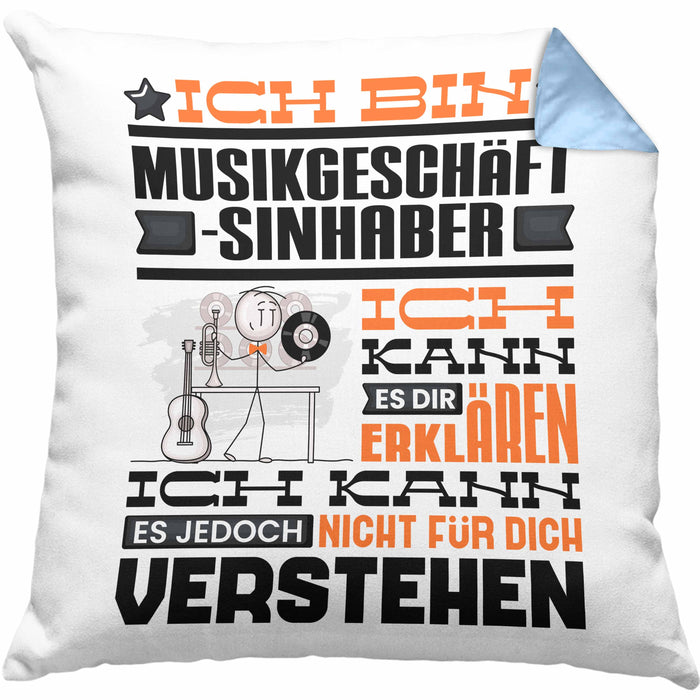 Musikgeschäftsinhaber Geschenk Kissen mit Füllung 40x40 Lustige Geschenkdiee für einen Musikgeschäftsinhaber Geburtstag Ich Bin Musikgeschäftsinhaber Ich Kann Es Dir Erklären Aber Nicht Für Dich Verstehen (Grau) Blau Trendation