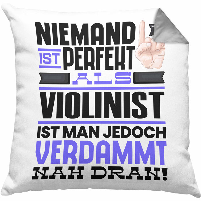 Violinist Geschenk Kissen mit Füllung 40x40 Lustige Geschenkidee für Violinist Geburtstag Niemand Ist Perfekt Aber Als Violinist Ist Man Nah Dran (Grau) Grau Trendation