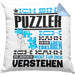 Puzzler Geschenk Kaffee-Kissen mit Füllung 40x40 Geschenkidee für Puzzler Ich Bin Puzzler Ich Kann Es Dir Erklären Jedoch Nicht Für Dich Verstehen Spruch Lustig (Grau) Blau Trendation