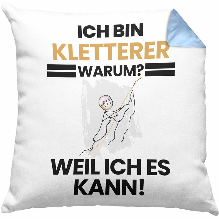 Kletterer Geschenk Kissen mit Füllung 40x40 Lustiger Spruch Ich Bin Kletterer Warum Weil Ich Es Kann Geschenkidee Bester Kletterer Geburtstag (Grau) Blau Trendation