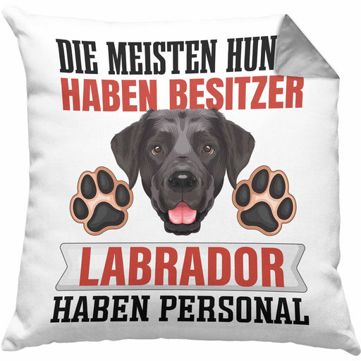 Labrador Besitzer Kissen mit Füllung 40x40 Geschenk Lustiger Spruch Geschenkidee Besitzerin Labrador Haben Personal (Grau) Grau Trendation