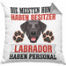 Labrador Besitzer Kissen mit Füllung 40x40 Geschenk Lustiger Spruch Geschenkidee Besitzerin Labrador Haben Personal (Grau) Grau Trendation