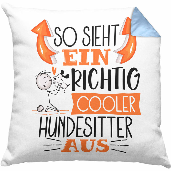 Hundesitter Kissen mit Füllung 40x40 So Sieht Ein Richtig Cooler Hundesitter Aus Geschenk Lustiger Spruch Geschenkidee (Grau) Blau Trendation