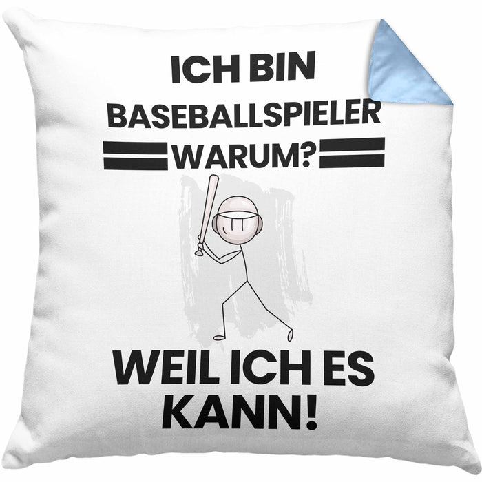 Baseballspieler Geschenk Kissen mit Füllung 40x40 Lustiger Spruch Ich Bin Baseballspieler Warum Weil Ich Es Kann Geschenkidee Bester Baseballspieler Geburtstag (Grau) Blau Trendation