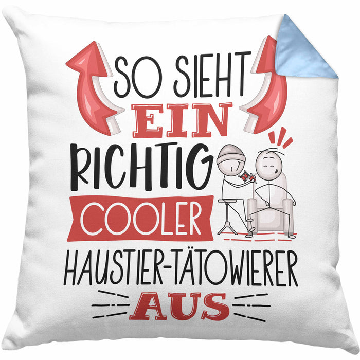 Haustier-Tätowierer Kissen mit Füllung 40x40 So Sieht Ein Richtig Cooler Haustier-Tätowierer Aus Geschenk Lustiger Spruch Geschenkidee (Grau) Blau Trendation