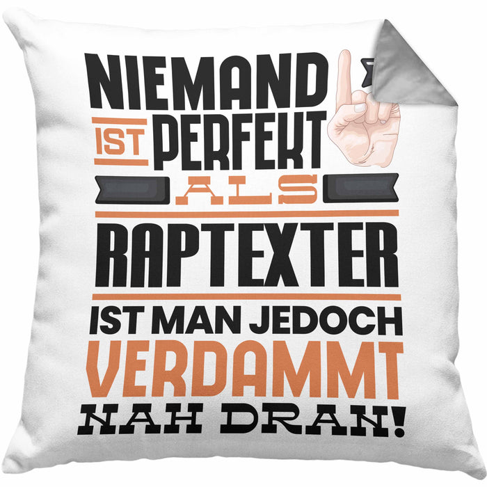 Raptexter Geschenk Kissen mit Füllung 40x40 Lustige Geschenkidee für Raptexter Geburtstag Niemand Ist Perfekt Aber Als Raptexter Ist Man Nah Dran (Grau) Grau Trendation