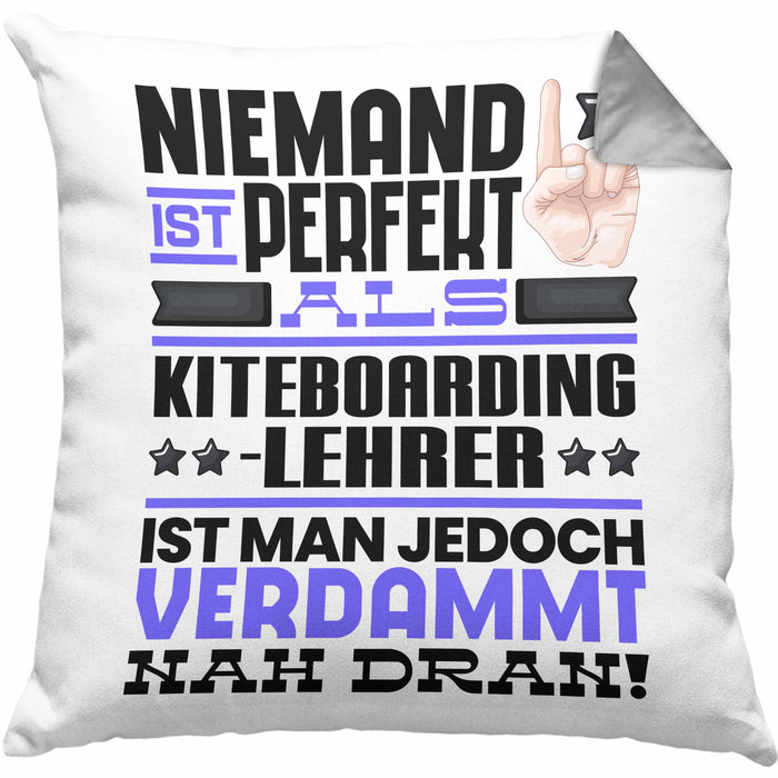 Kiteboarding-Lehrer Geschenk Kissen mit Füllung 40x40 Lustige Geschenkidee für Kiteboarding-Lehrer Geburtstag Niemand Ist Perfekt Aber Als Kiteboarding-Lehrer Ist Man Nah Dran (Grau) Grau Trendation