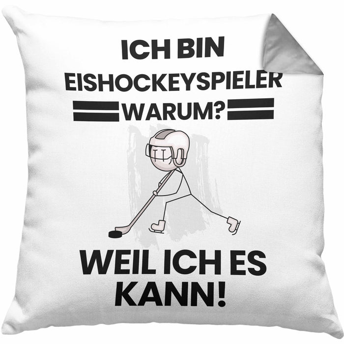 Eishockeyspieler Geschenk Kissen mit Füllung 40x40 Lustiger Spruch Ich Bin Eishockeyspieler Warum Weil Ich Es Kann Geschenkidee Bester Eishockeyspieler Geburtstag (Grau) Grau Trendation