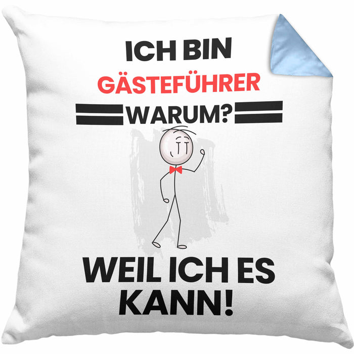 Gästeführer Geschenk Kissen mit Füllung 40x40 Lustiger Spruch Ich Bin Gästeführer Warum Weil Ich Es Kann Geschenkidee Bester Gästeführer Geburtstag (Grau) Blau Trendation