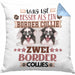 Border Collies Besitzer Kissen mit Füllung 40x40 Geschenk Lustiger Spruch Geschenkidee Was Ist Besser Als Ein Border Collies (Grau) Blau Trendation