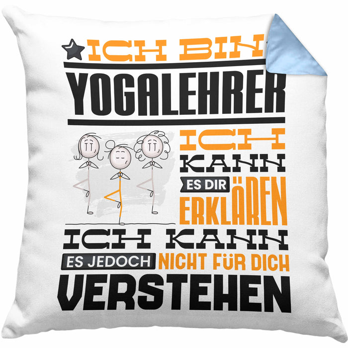 Yogalehrer Geschenk Kaffee-Kissen mit Füllung 40x40 Geschenkidee für Yogalehrer Ich Bin Yogalehrer Ich Kann Es Dir Erklären Jedoch Nicht Für Dich Verstehen Spruch Lustig (Grau) Blau Trendation