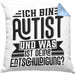 Autist Kissen mit Füllung 40x40 Geschenk Ich Bin Autist Was Ist Deine Entschuldigung Autisten (Grau) Blau Trendation