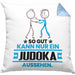 Judoka Geschenk Kissen mit Füllung 40x40 So Gut Kann Nur Ein Judoka Aussehen Geschenkidee (Grau) Blau Trendation