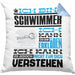 Schwimmer Geschenk Kaffee-Kissen mit Füllung 40x40 Geschenkidee für Schwimmer Ich Bin Schwimmer Ich Kann Es Dir Erklären Jedoch Nicht Für Dich Verstehen Spruch Lustig (Grau) Blau Trendation