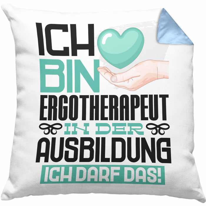 Ergotherapeut Ausbildung Kissen mit Füllung 40x40 Geschenk Ich Bin Ergotherapeut In Der Ausbildung Ich Darf Das Geschenkidee Spruch (Grau) Blau Trendation