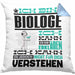 Biologe Geschenk Kaffee-Kissen mit Füllung 40x40 Geschenkidee für Biologe Ich Bin Biologe Ich Kann Es Dir Erklären Jedoch Nicht Für Dich Verstehen Spruch Lustig (Grau) Blau Trendation