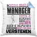 Manager Geschenk Kissen mit Füllung 40x40 Geschenkidee für Manager Geburtstag Lustiger Spruch Ich Bin Manager Ich Kann Es Dir Erklären Aber Nicht Für Dich Verstehen (Grau) Blau Trendation