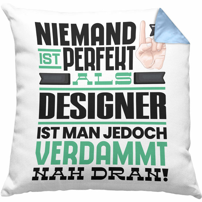 Designer Geschenk Kissen mit Füllung 40x40 Lustige Geschenkidee für Designer Geburtstag Niemand Ist Perfekt Aber Als Designer Ist Man Nah Dran (Grau) Blau Trendation