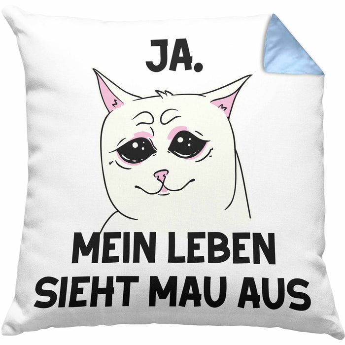 Dank Meme Kissen mit Füllung 40x40 Katzen Besitzer Wortspiel Ja Mein Leben Sieht Mau Aus Traurige Katze Geschenkidee (Grau) Blau Trendation